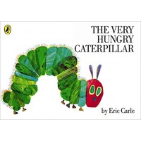 The Very Hungry Caterpillar. Eric Carle